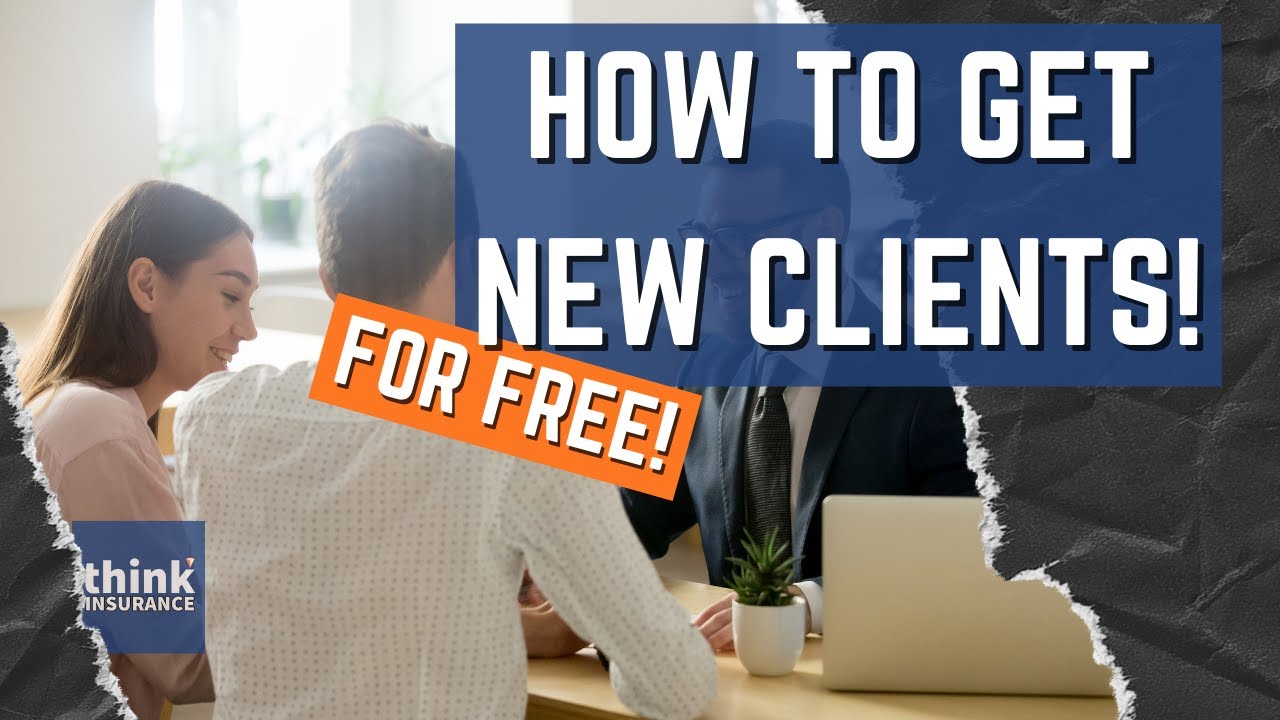 How do insurance agents get clients