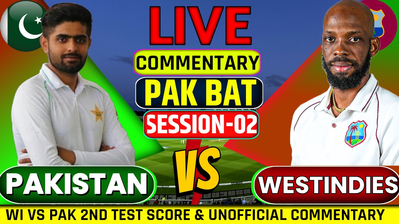 🔴PAK VS WI SESSION -02 LIVE SCORE & DEEP ANALYSIS| BALL BY BALL AUDIO COMMENTARY BY AMIT| 2ND TEST|