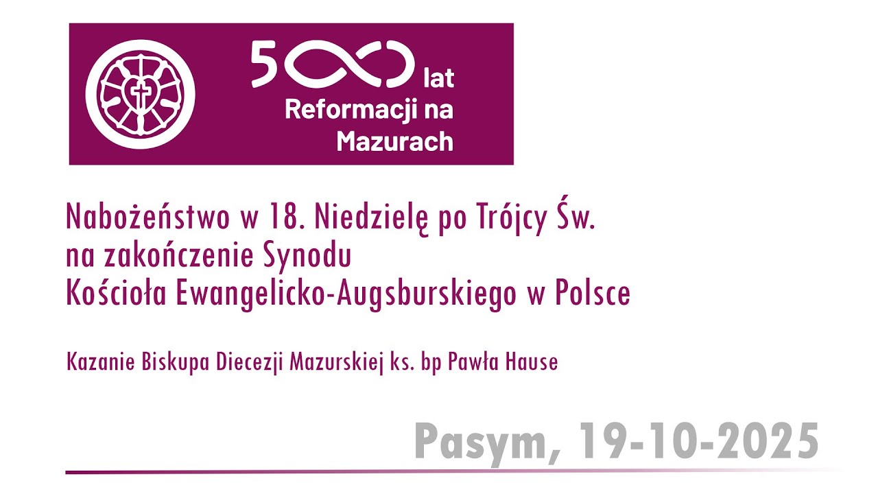 Nabożeństwo zamykające Jesienną sesję Synodu XV kadencji z Pasymia