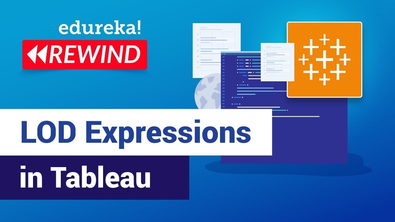 LOD Expressions in Tableau  | Level of Detail in Tableau | Tableau | Edureka |Tableau Rewind  - 5