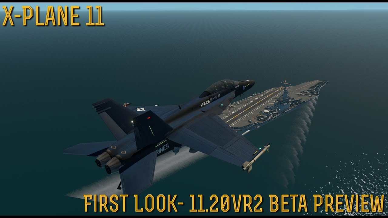 [X-Plane 11] **SPECIAL** First Look at 11.20vr2 