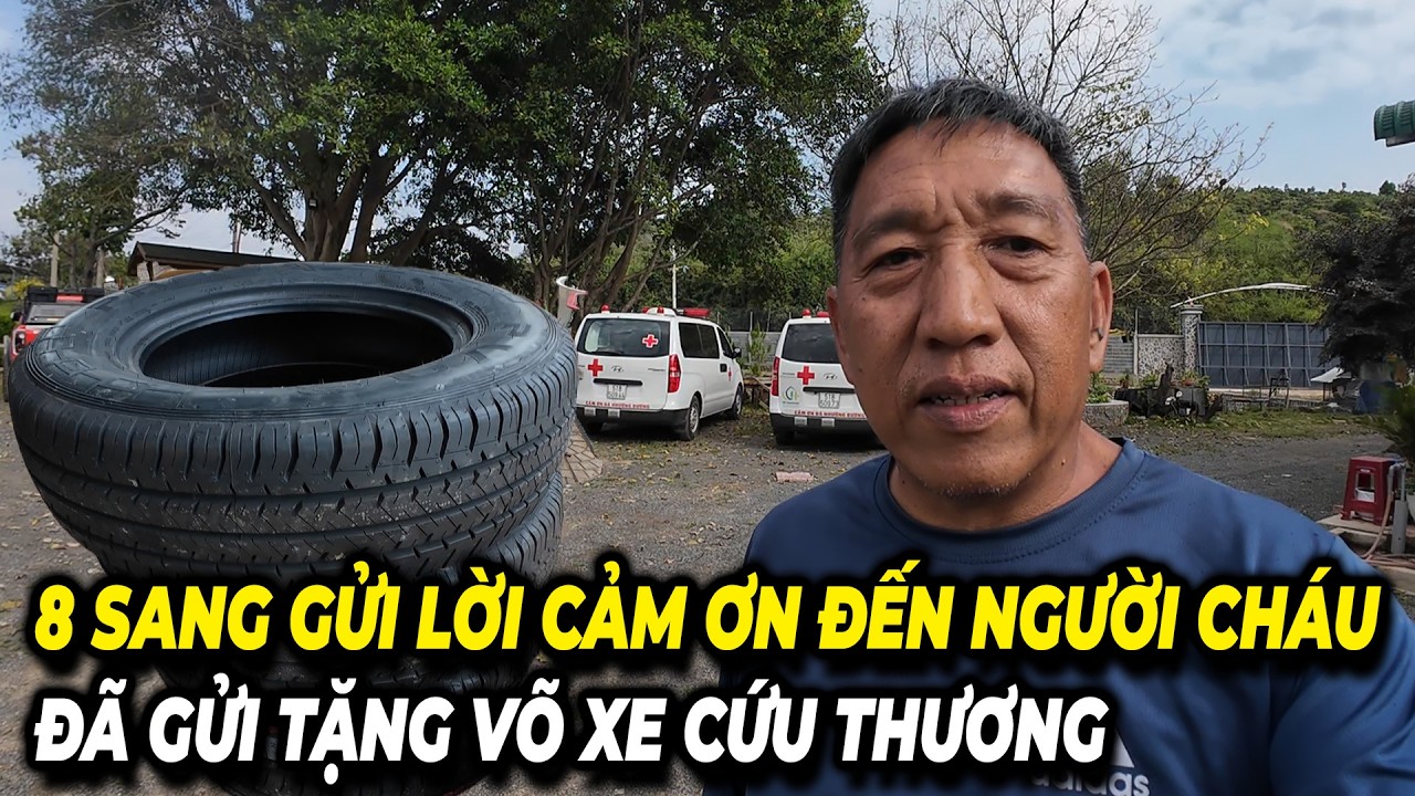 8 SANG GỬI LỜI CẢM ƠN ĐẾN NGƯỜI CHÁU ĐÃ GỬI TẶNG VÕ XE CỨU THƯƠNG