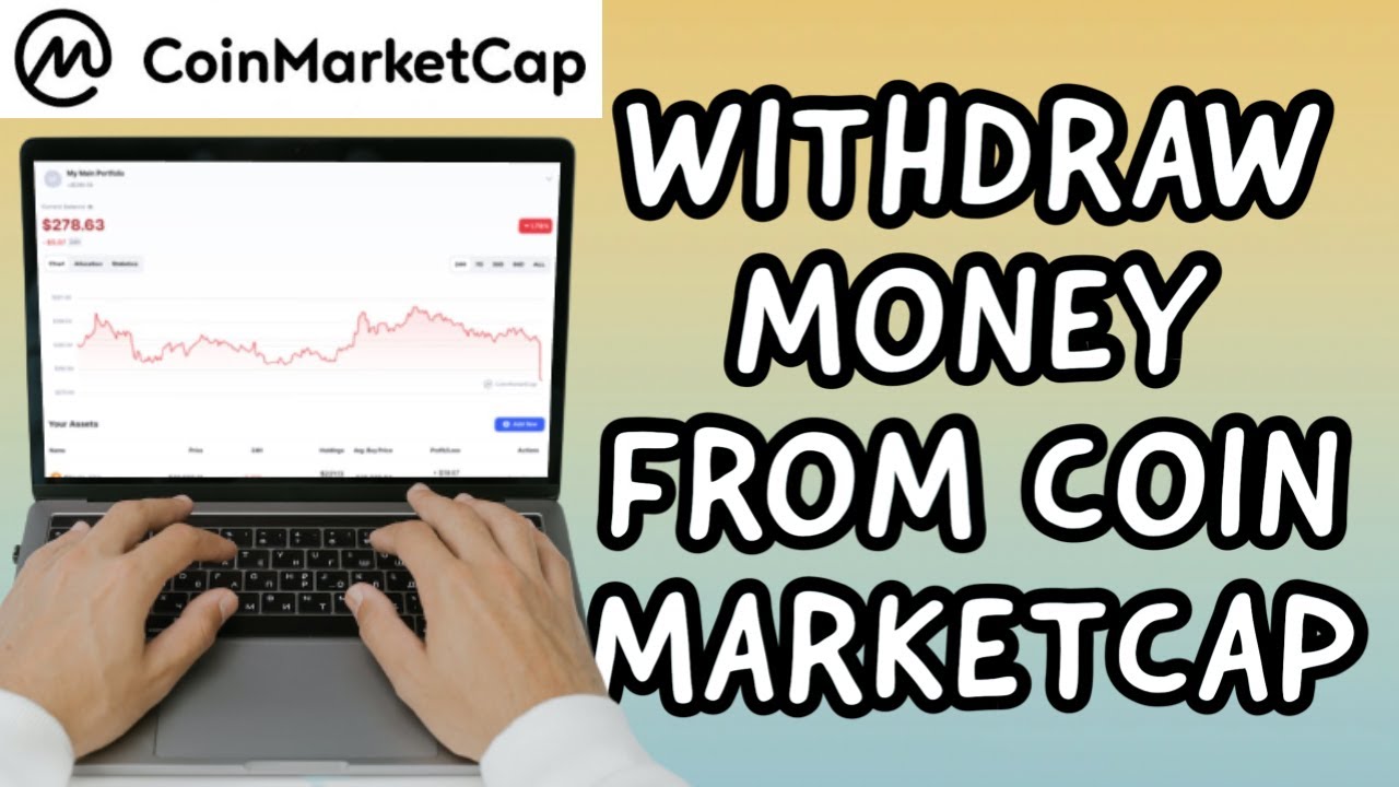 How To Withdraw Money From COINMARKETCAP