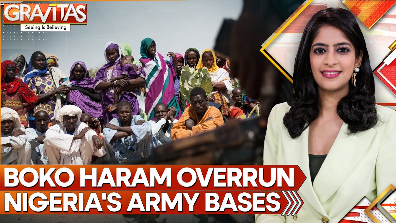 Boko Haram Overrun Army Bases, Kill Soldiers In Nigeria | GRAVITAS