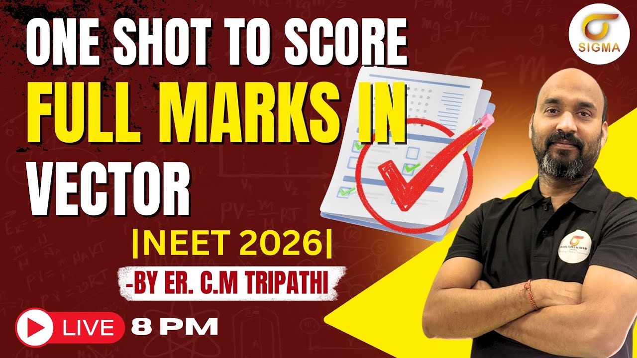 Vector | One Shot to Score Full Marks 💯 | NEET Physics Live 🔴 | Sigma Institute