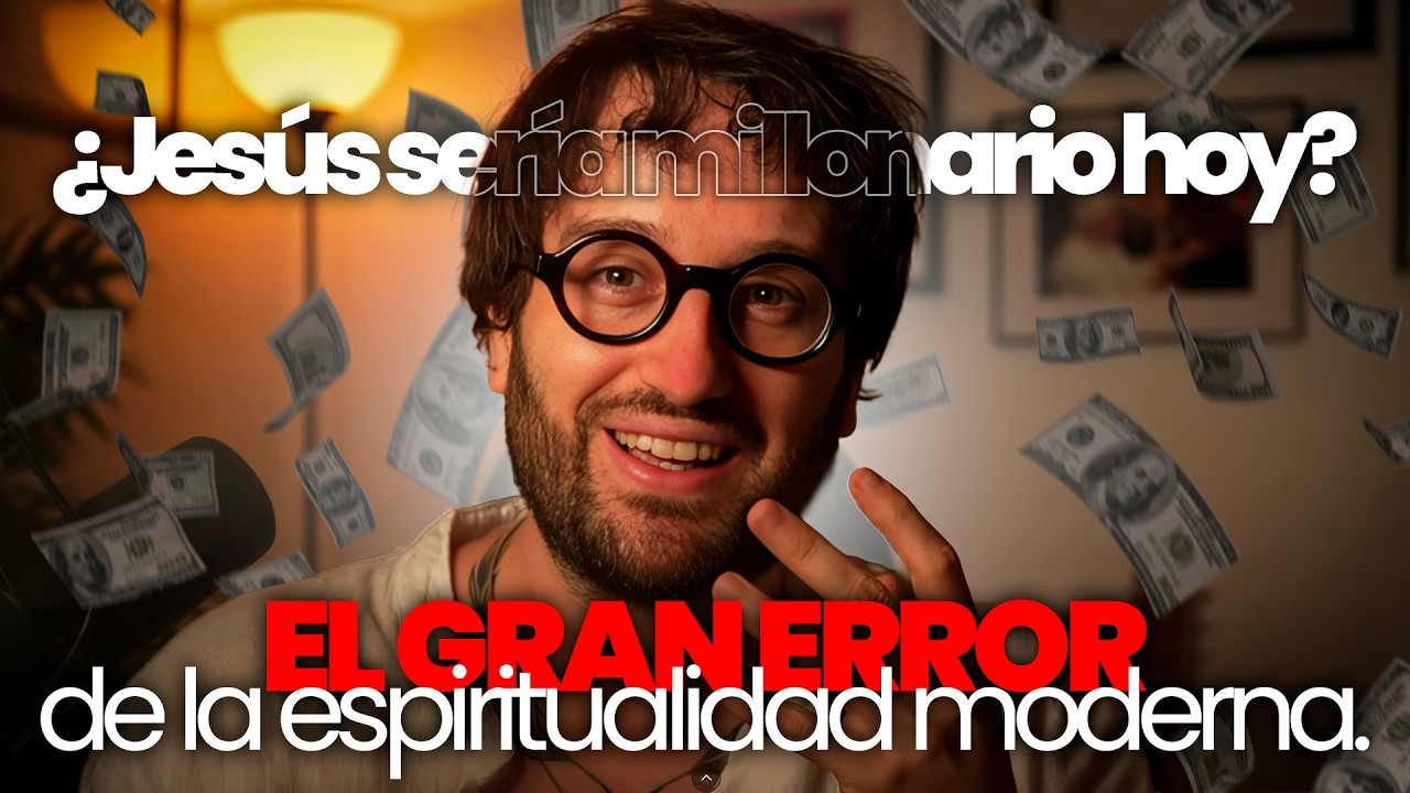 ¿Jesús sería millonario hoy? El gran error de la espiritualidad moderna