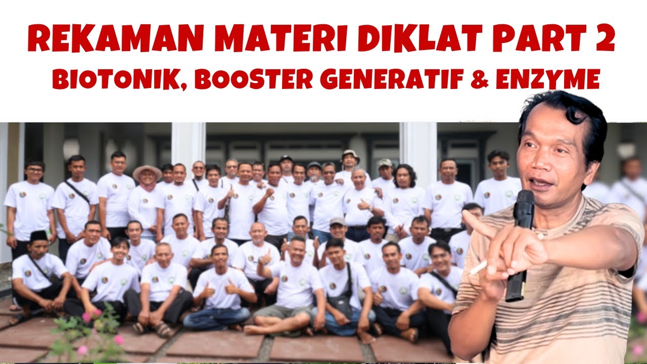 BIOTONIK, BOOSTER GENERATIF & ENZYME VERSI TERBARU | DIKLAT KP2MN 2026 (PART 2)
