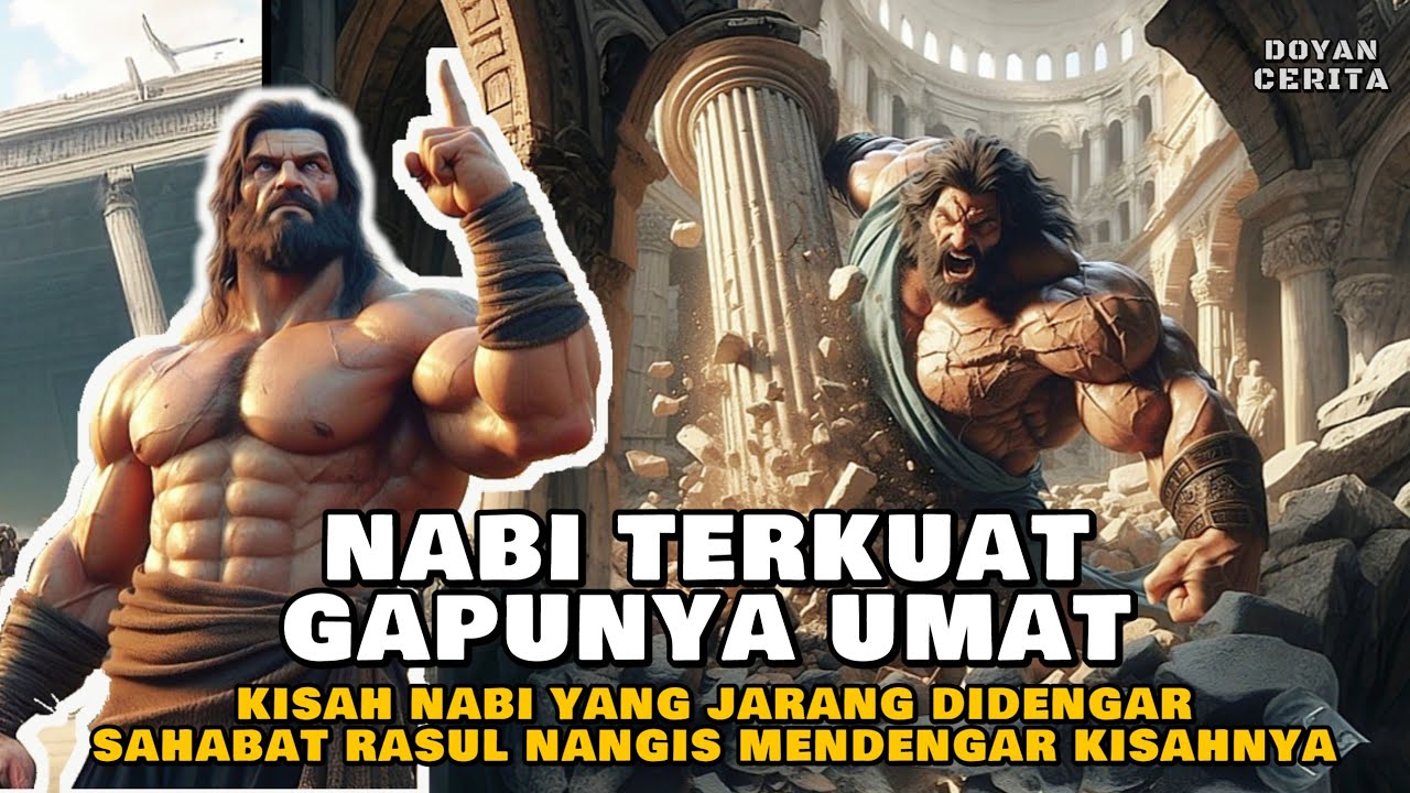 Nabi Terkuat Yg Tidak Memiliki Umat Sama Sekali | Kisah Nabi Syam&rsquo;un (Samson) Yg Jarang Di Dengar
