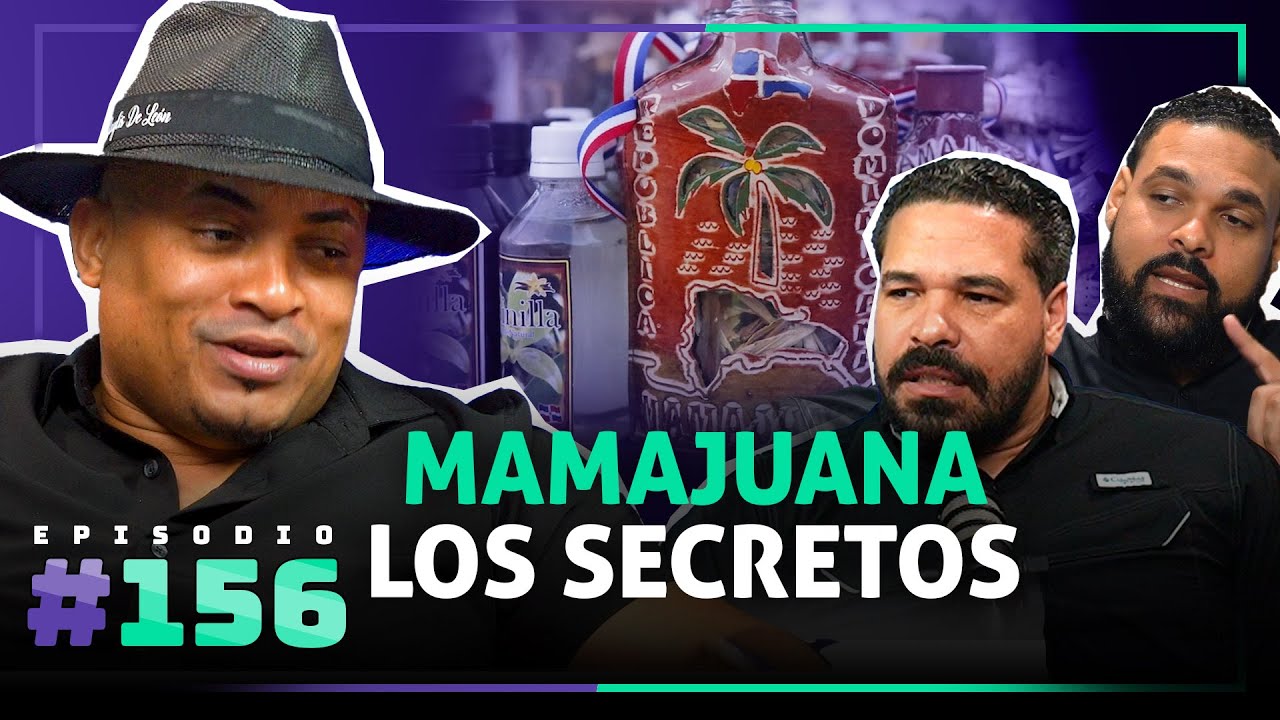 🎙 Los Secretos de la Mamajuana – [156]