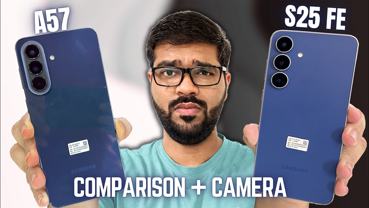 Galaxy A57 Vs Galaxy S25 FE *Comparison + Camera Test* | Kaunsa Better Hain Under Rs.60,000 ?