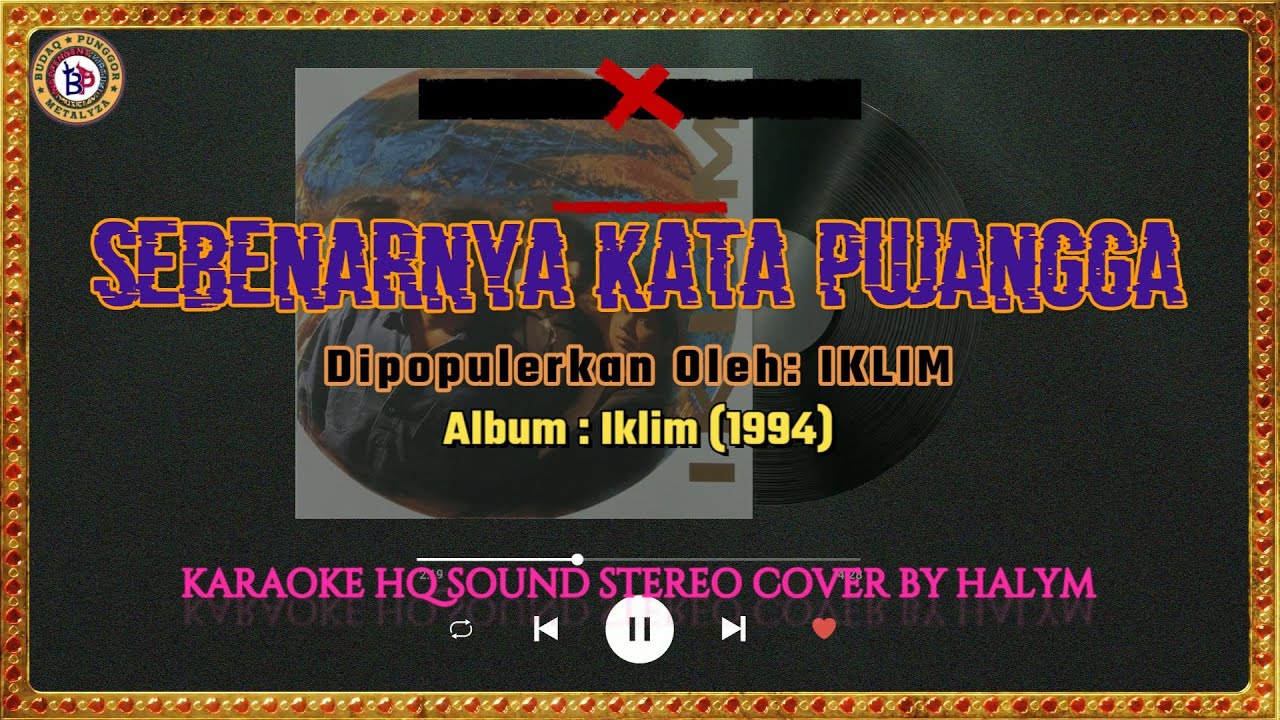 IKLIM - Sebenarnya Kata Pujangga Karaoke HQ Low Key Nada Rendah Cover by Budaq Punggor