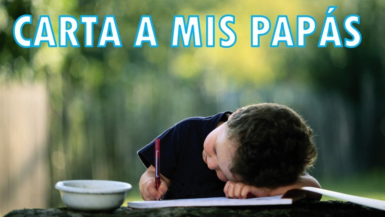 CARTA DE UN NIÑO A SUS PAPÁS - Poema a mis padres