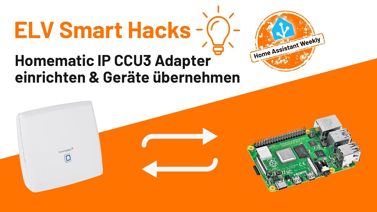 Home Assistant Weekly - Folge 2: Homematic IP CCU3 einrichten & Geräte übernehmen