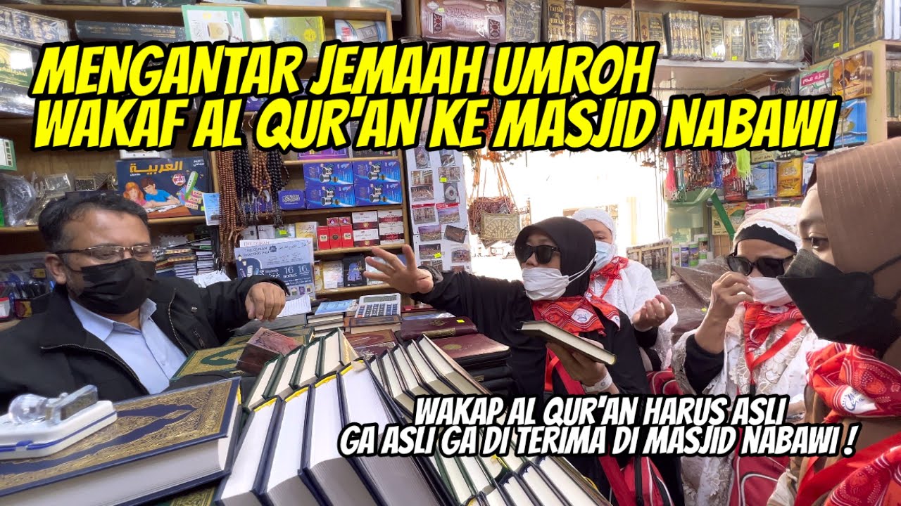 MENGANTAR AMANAH WAKAF AL QUR'AN DARI JEMAAH UMROH KE MASJID NABAWI