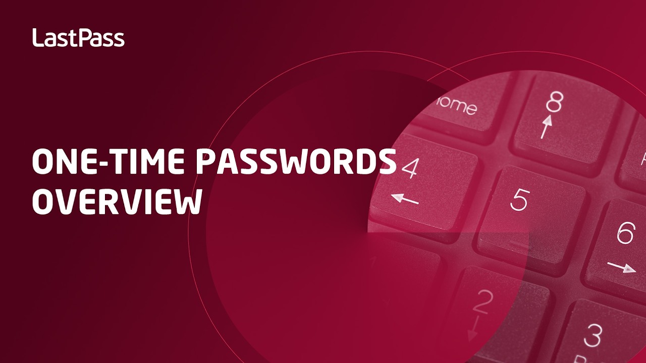 Обзор одноразовых паролей LastPass