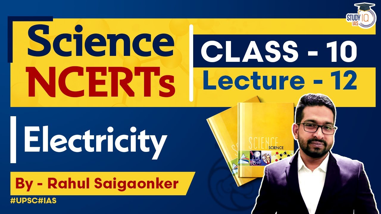 NCERT Science Class -10 | Chapter 12 - Electricity | Rahul Sai l StudyIQ IAS English