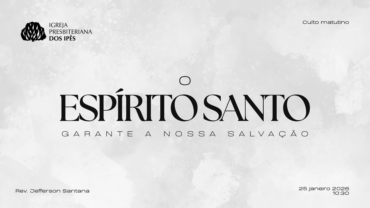 O ESPÍRITO GARANTE A NOSSA SALVAÇÃO | Romanos 8.12-17 | Rev. Jeferson Santana | culto matutino