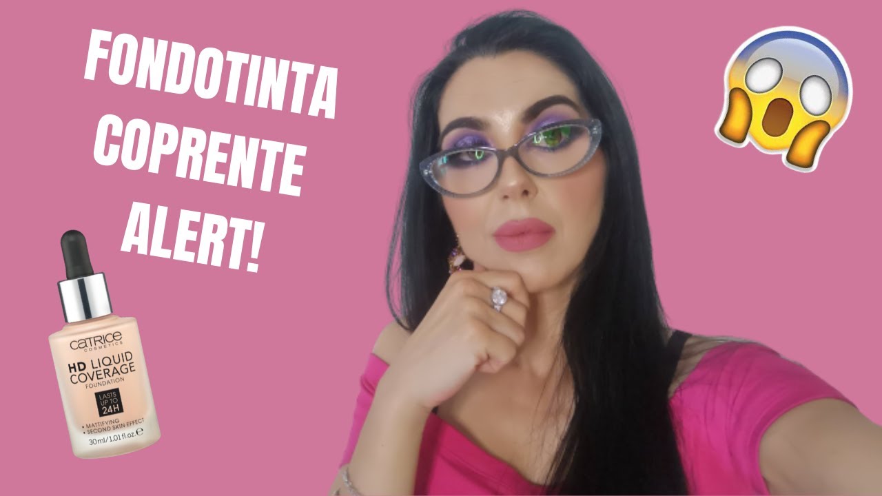 Recensione Catrice HD Liquid Coverage: funziona davvero?