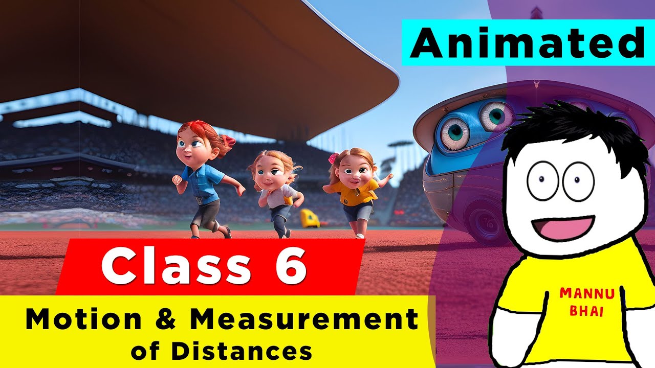 Motion and Measurement of Distances Full Chapter Class 6 Science | Class 6 Science Chapter 7