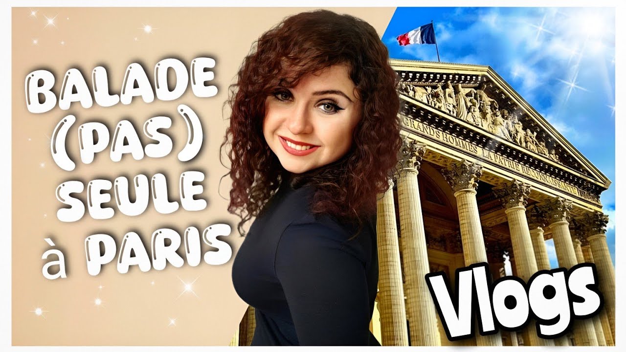 [VLOG] BALADE (PAS) SEULE À PARIS - LE PANTHEON