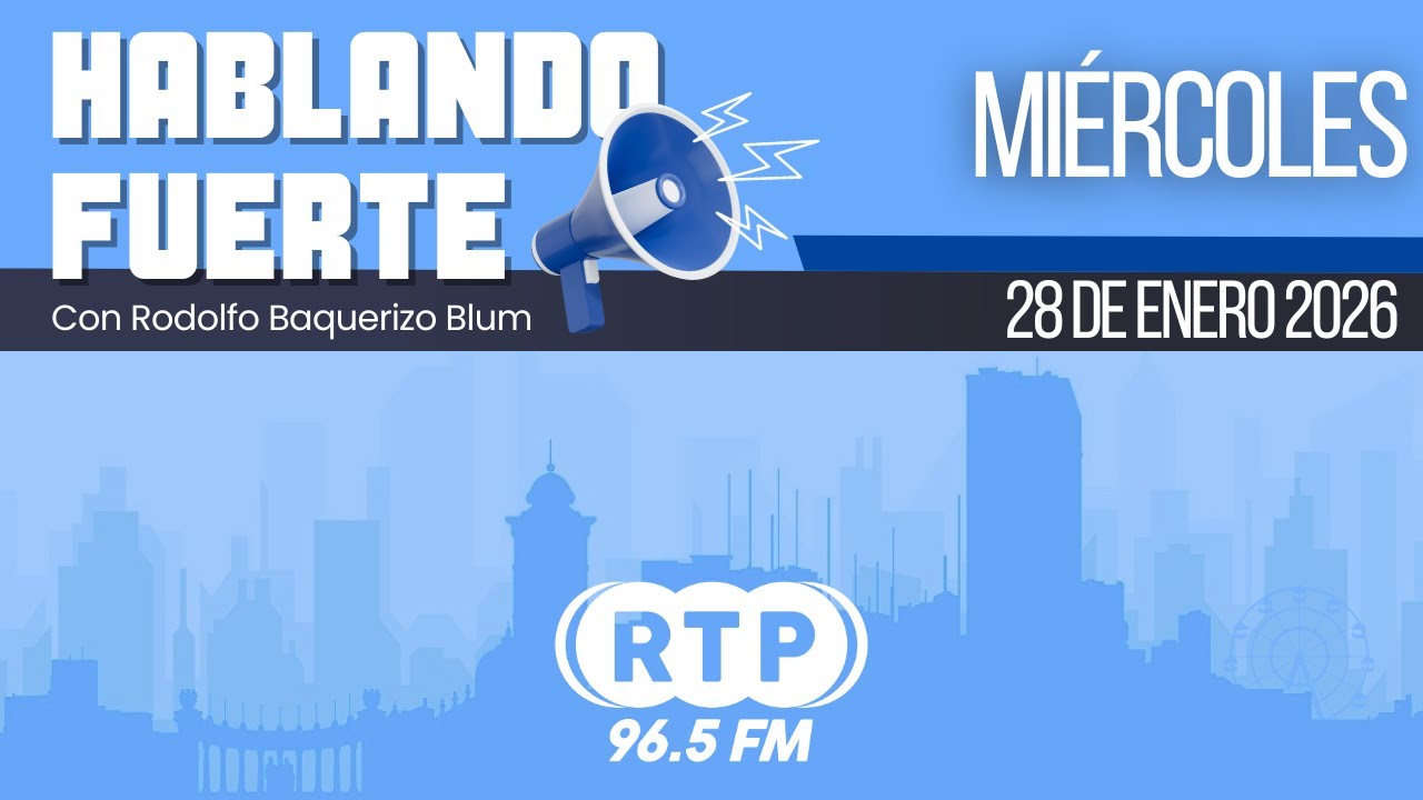 HABLANDO FUERTE con Rodolfo Baquerizo Blum |  28/01/26