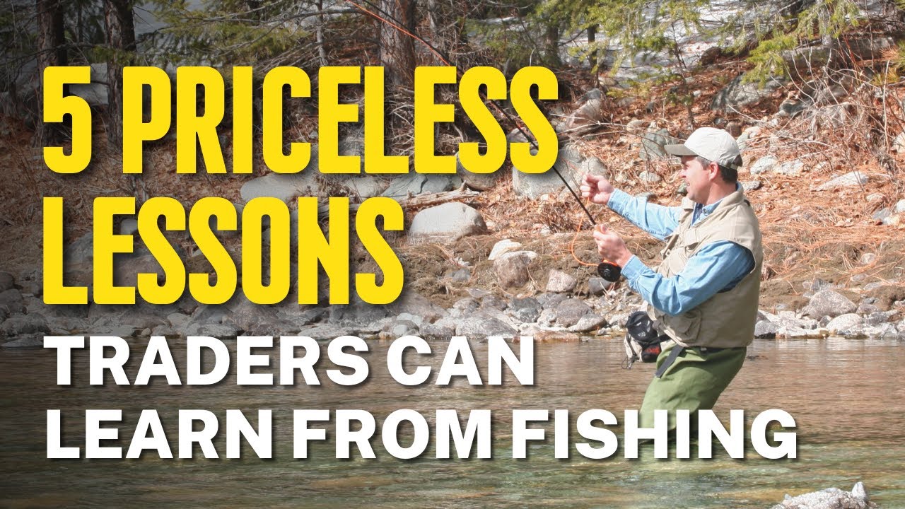 Traders Have ALOT More than Patience to Learn from Fishing