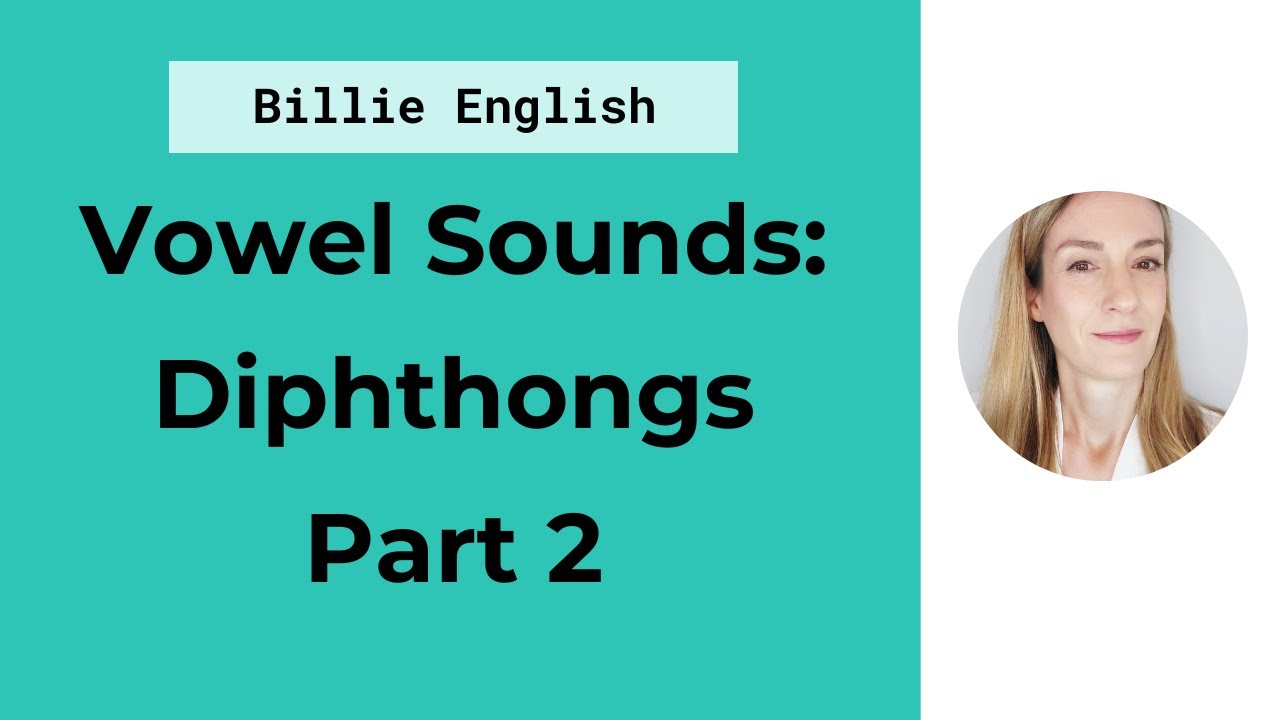 Diphthongs in English - Vowel Sounds Part 2: | English Pronunciation