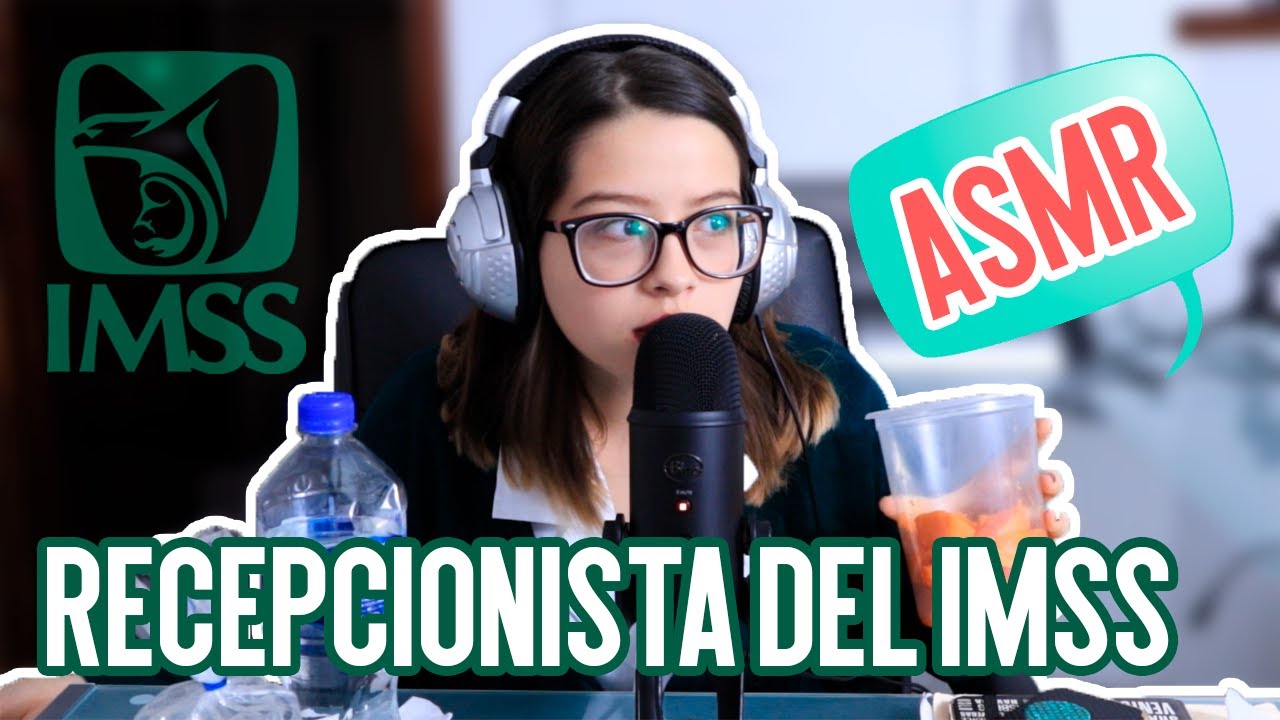 ASMR | RECEPCIONISTA DEL IMSS | ROLEPLAY