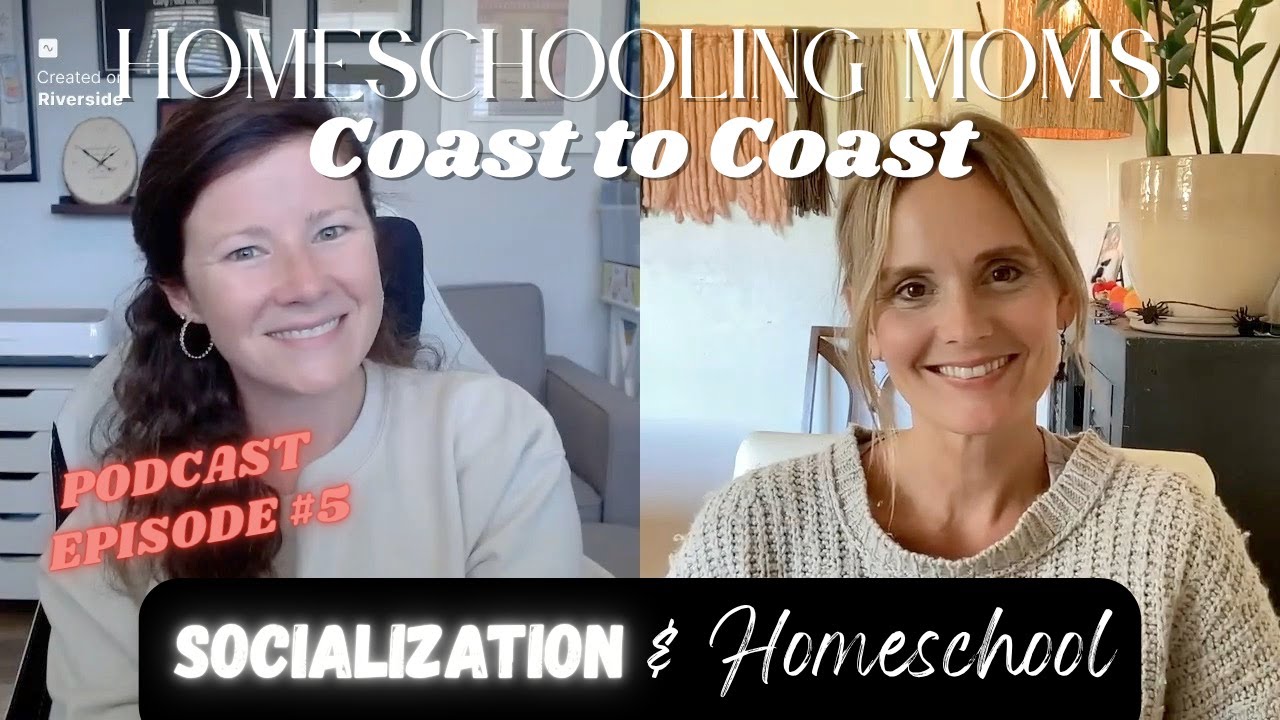 Podcast #5 Socialization in Homeschool