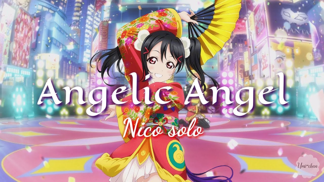 Angelic Angel - NICO SOLO (Love Live! School Idol Project)~ Lyrics Rōmaji & Kanji