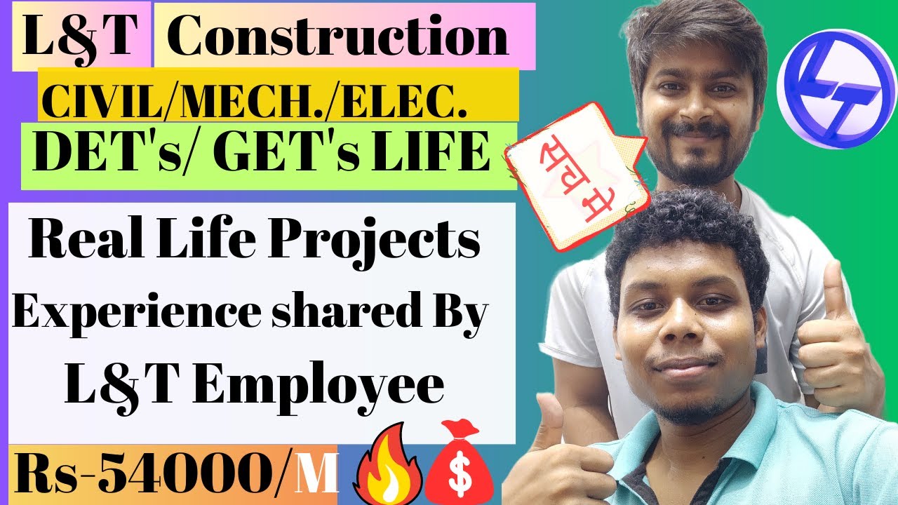 L&T Construction Employees Experience|| L&T Construction DETs, GETs Experience by L&T GET Employee