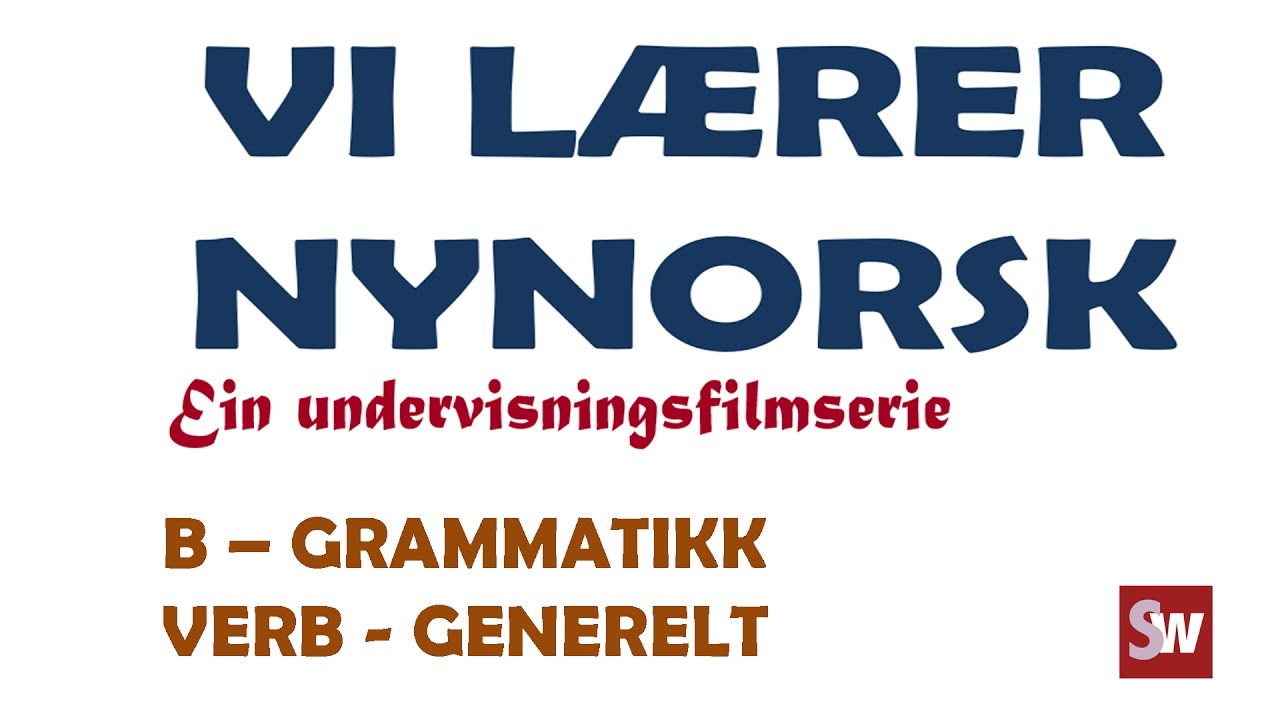 Vi lærer nynorsk B - Grammatikk_Verb - Generelt