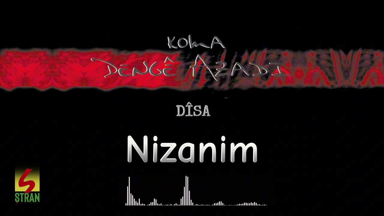 Koma Dengê Azadi/Nizanim