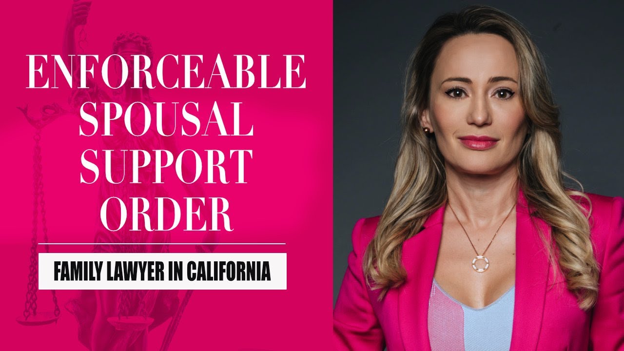 Enforceable Spousal Support Order, California