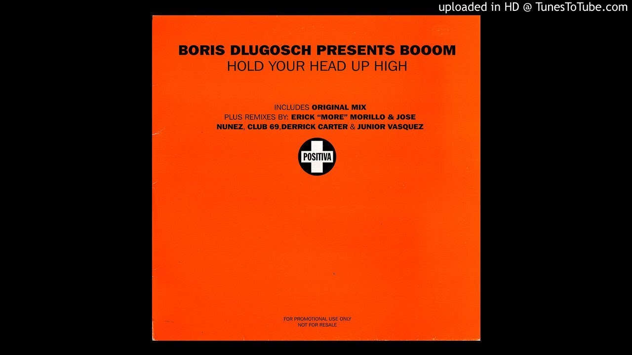 Boris Dlugosch Presents Booom! - Hold your Head Up High (Junior Vasquez Arena Mix)