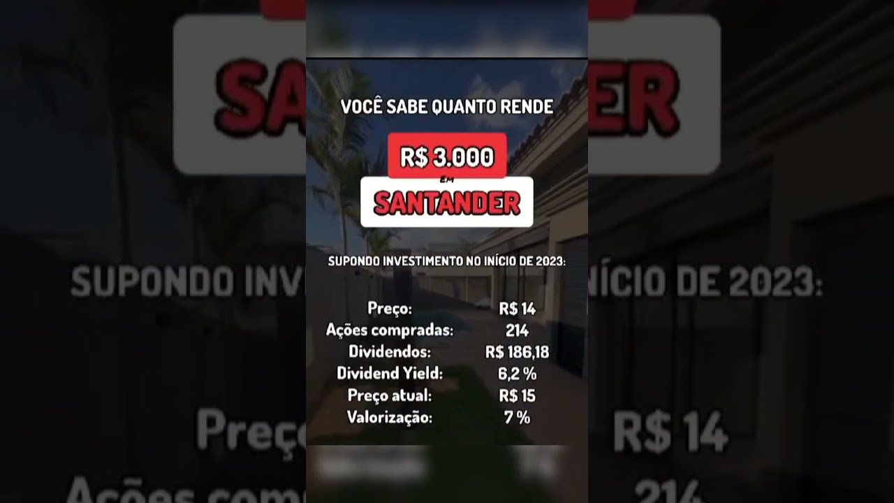 VOC&Ecirc; SABE QUANTO RENDE R$ 3000 EM A&Ccedil;&Otilde;ES DO SANTANDER