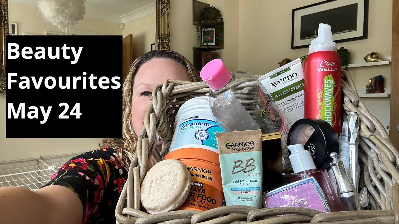 Beauty Favourites May 24