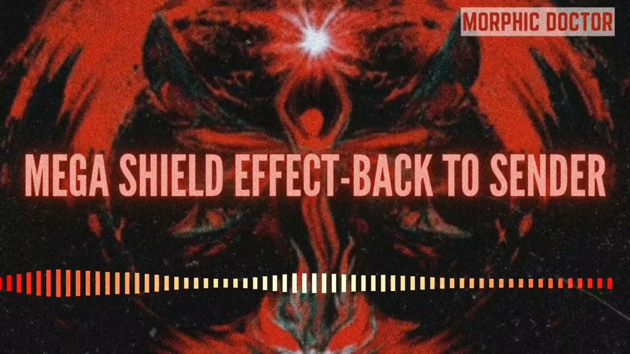 Mega shield effect-Back to sender (Energetically programmed)