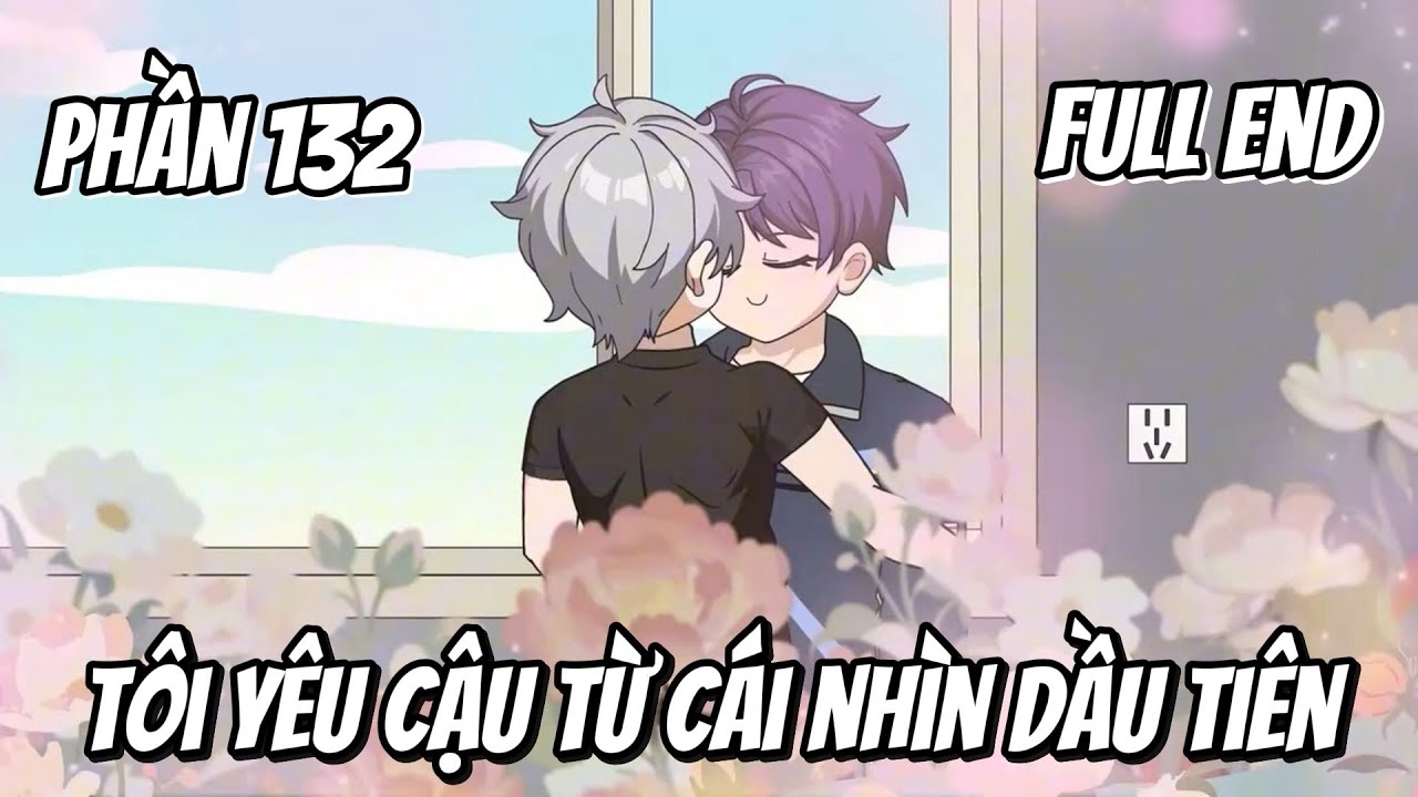 version (BL) seri boylove  | phần 132 | Tôi Yêu Cậu Từ Cái Nhìn Đầu Tiên | • Vuongsub