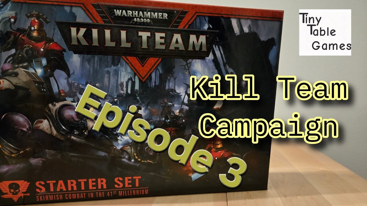 Warhammer 40k Kill Team Campaign Ep 3