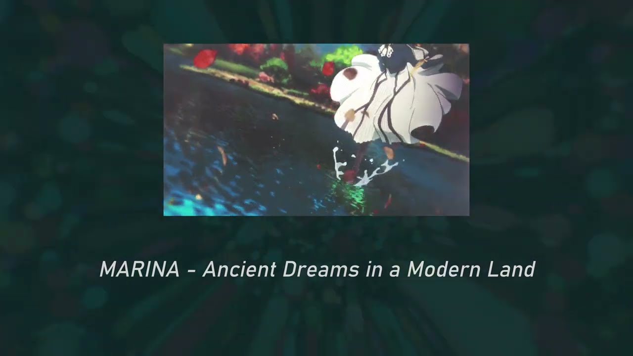 MARINA - Ancient Dreams in a Modern Land ( slowed + reverb )
