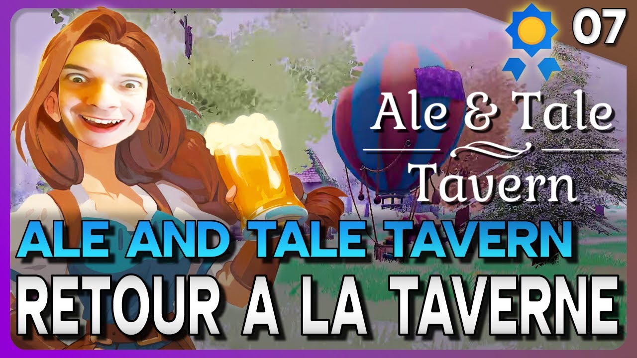 RETOUR À LA TAVERNE AVEC LA MAJ DE NOËL ! #07 | Ale & Tale Tavern (Succès Steam 100% - Gameplay FR)