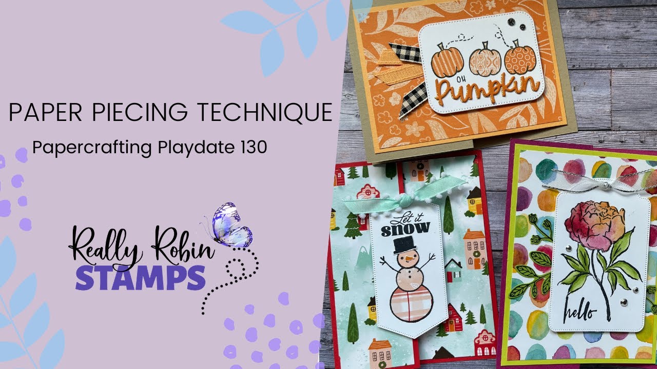 Paper Piecing Technique | Papercrafting Playdate 130