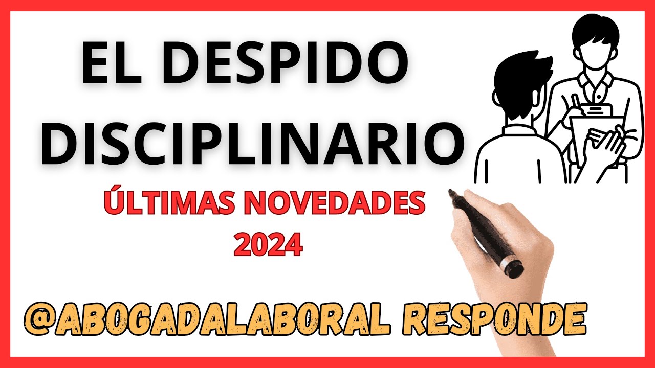 DESPIDO DISCIPLINARIO 📤  Claves 🇪🇸 Actualizado 2024 ⚖️ ABOGADA LABORAL