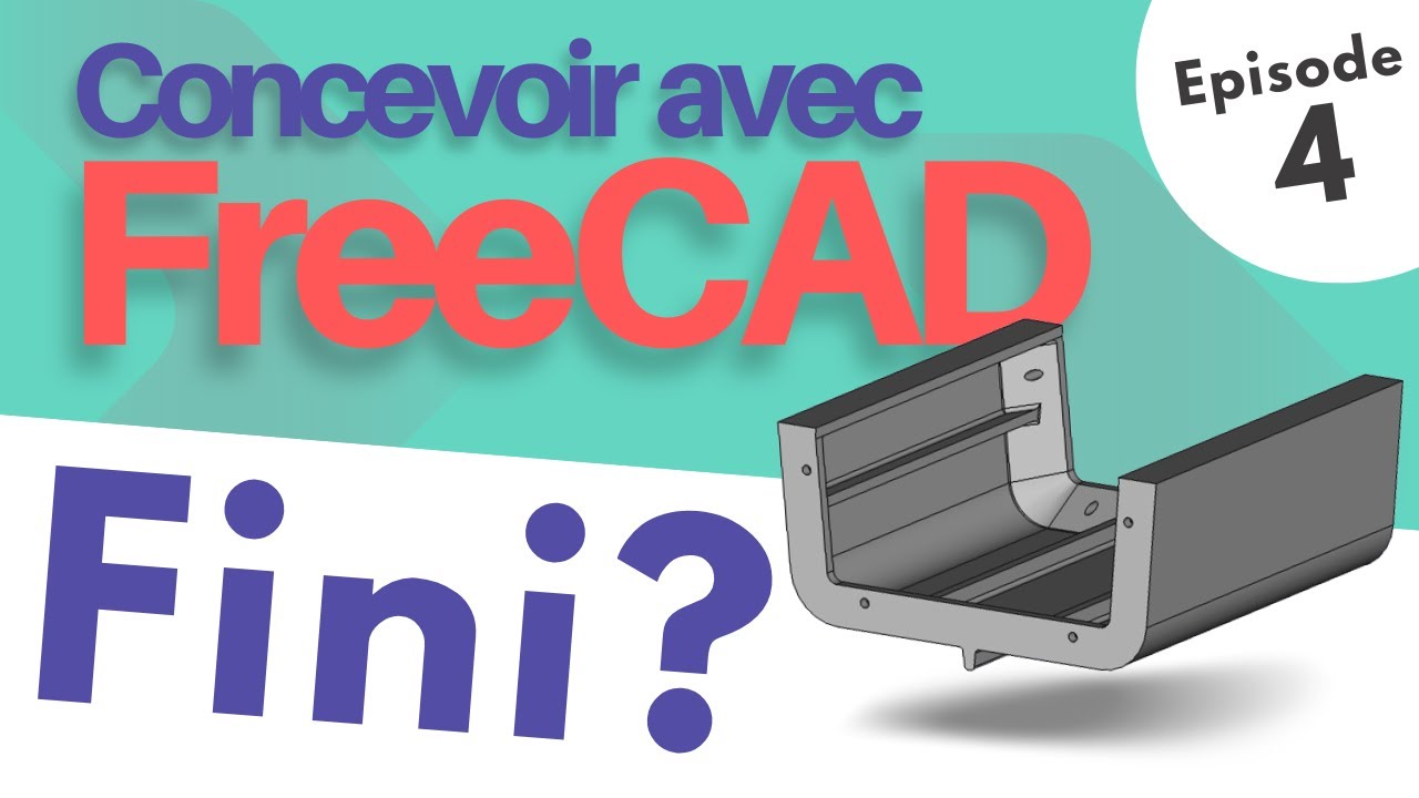 CONCEVOIR avec FreeCAD - Épisode 4 - On termine la COQUE !