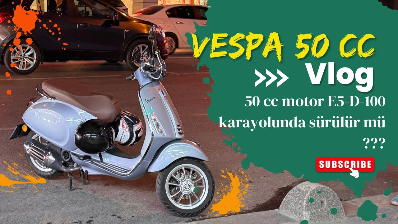 VESPA Primavera 50cc ile E5 karayoluna ÇIKILIR MI? ALINIR MI ? Kafanızdaki Bütün sorular bu videoda.