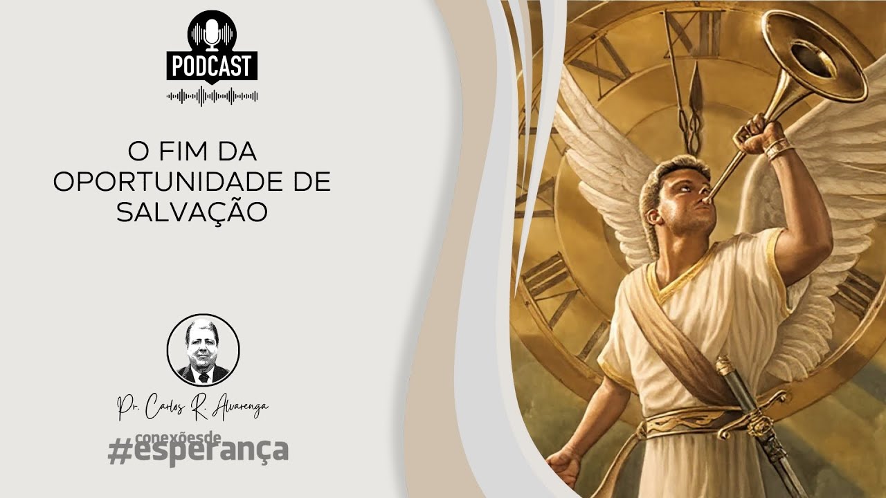 O FIM DA OPORTUNIDADE DE SALVAÇÃO