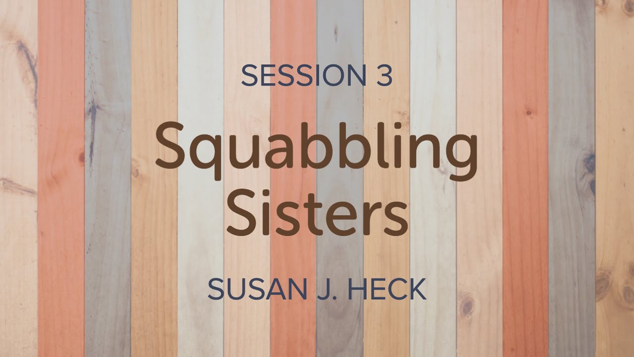 Susan Heck | Squabbling Sisters