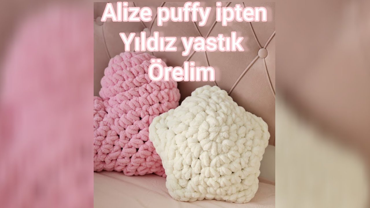 Çook kolay⭐️ alize puffy ipten yıldız yastık yapımı | çocuklara yıldız yastık örelim #handmade