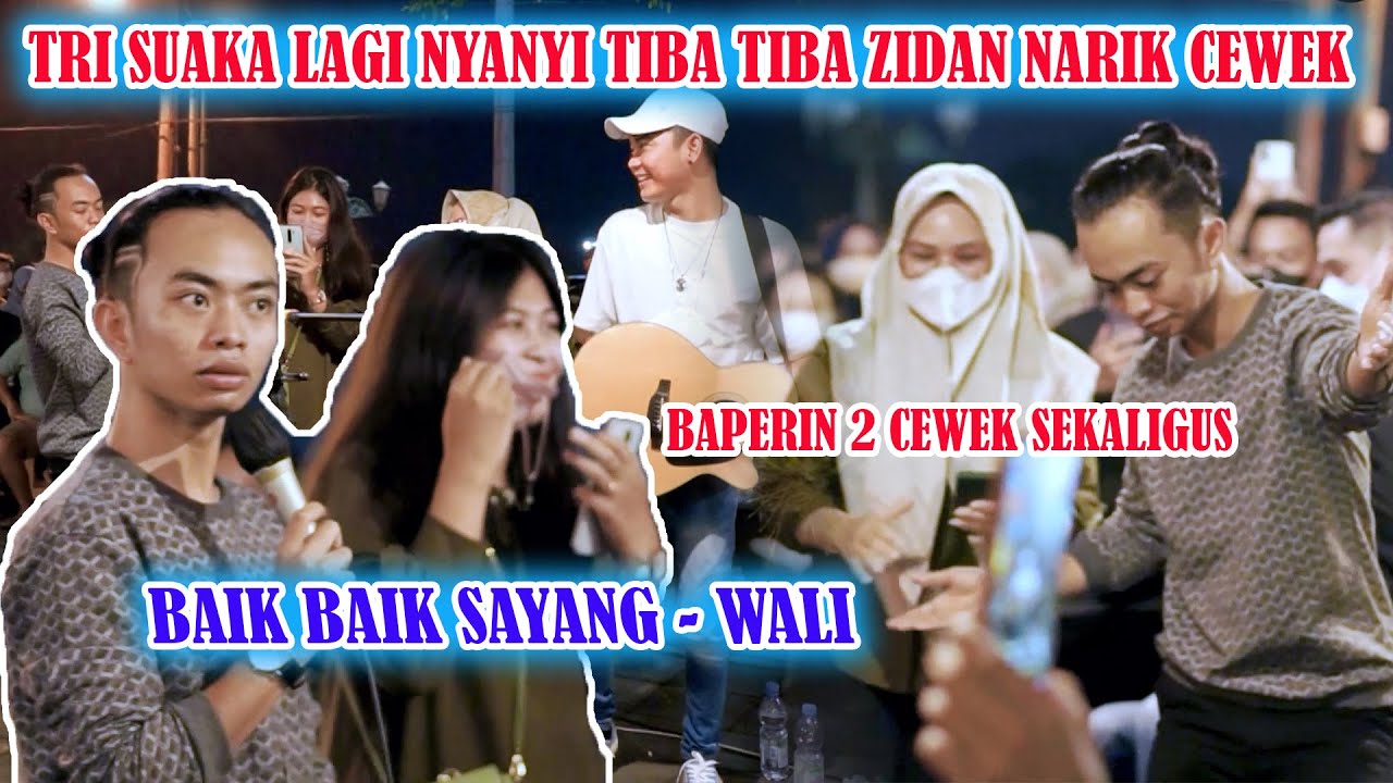 BAIK BAIK SAYANG - WALI (COVER) ZIDAN ft TRI SUAKA , AUTO BAPERIN 2 CEWE SEKALIGUS